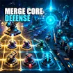 Merge Core Defense
